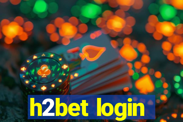 h2bet login